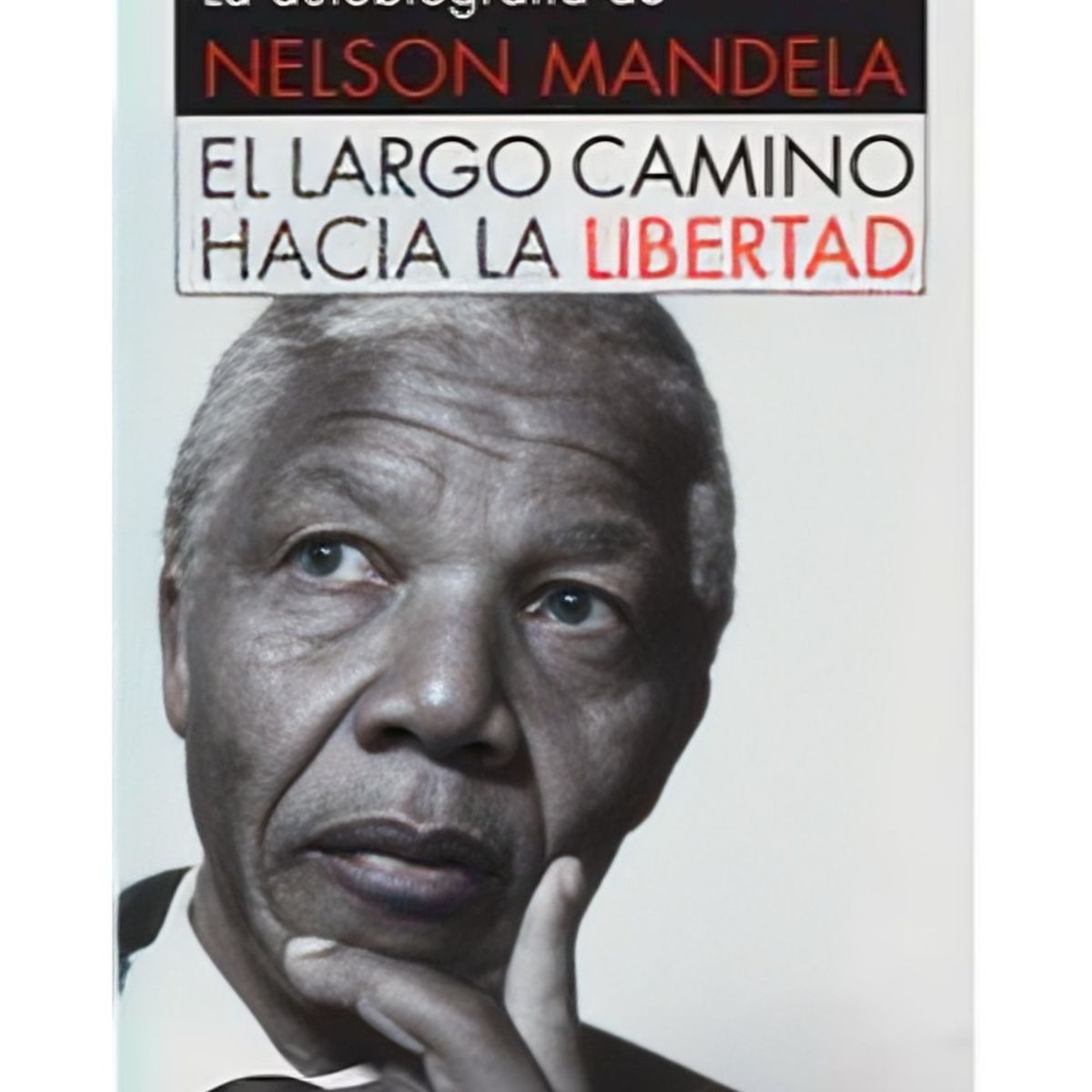 TOP10BOOKS - LIBRO El Largo Camino Hacia La Libertad - Nelson Mandela