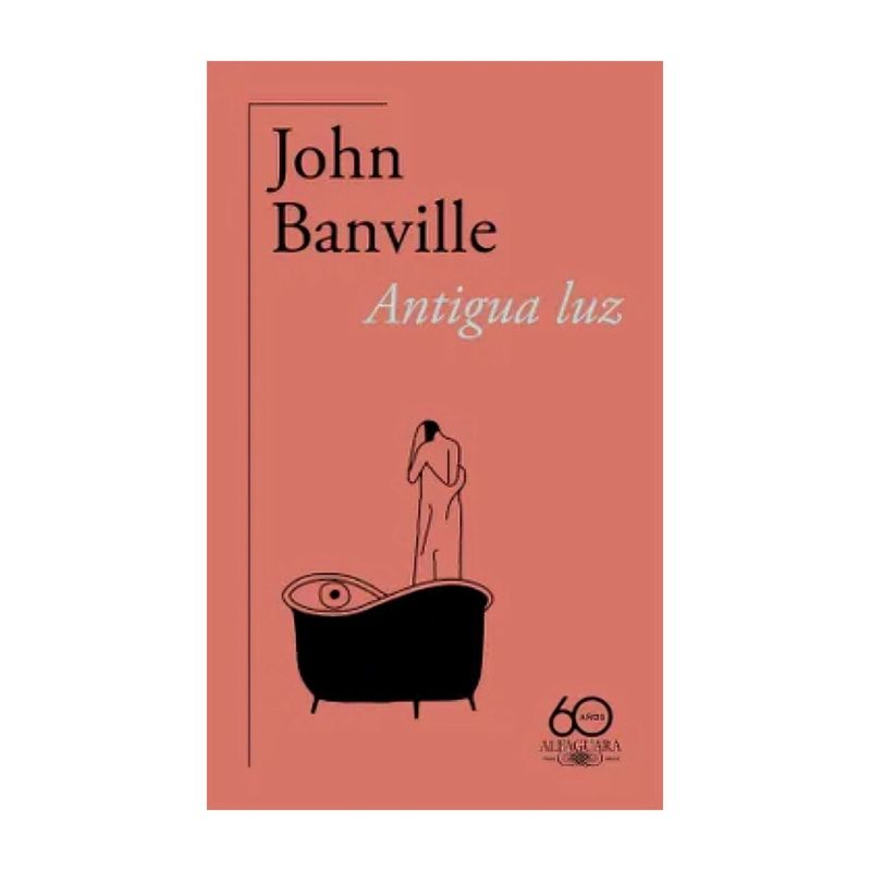 TOP10BOOKS - LIBRO ANTIGUA LUZ - 60 ANIV / ALFAGUARA / JOHN BANVILLE