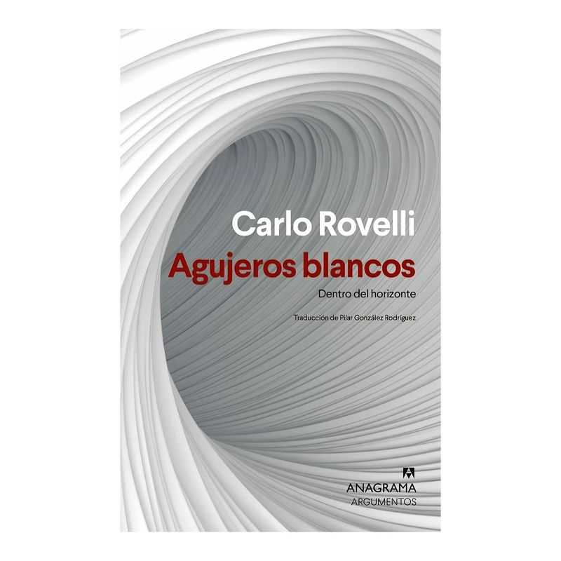 TOP10BOOKS - LIBRO AGUJEROS BLANCOS / ANAGRAMA / CARLO ROVELLI