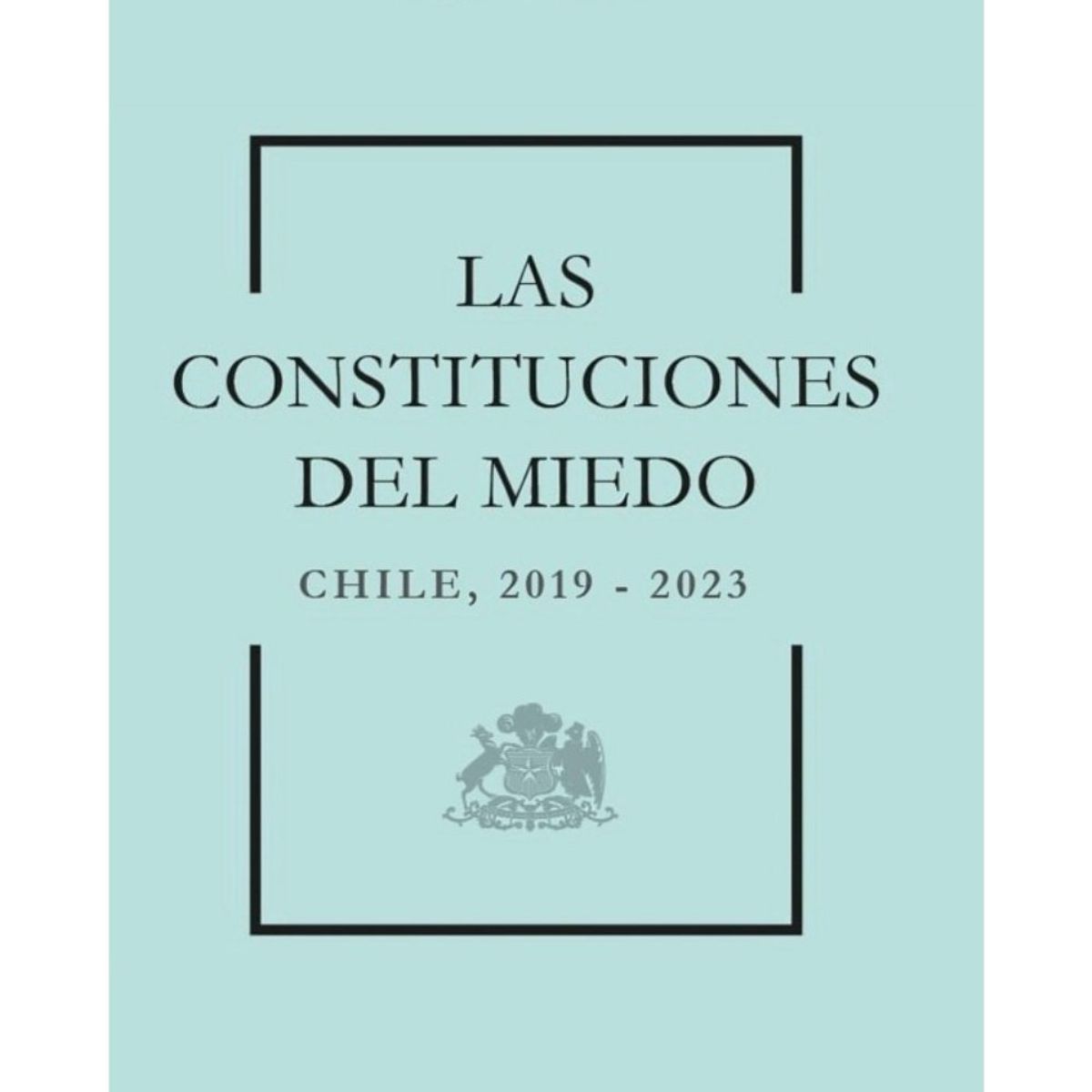 TOP10BOOKS - LIBRO Las Constituciones Del Miedo - Las Constituciones Del Miedo