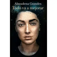 TUSQUETS - Todo va a mejorar - Almudena Grandes