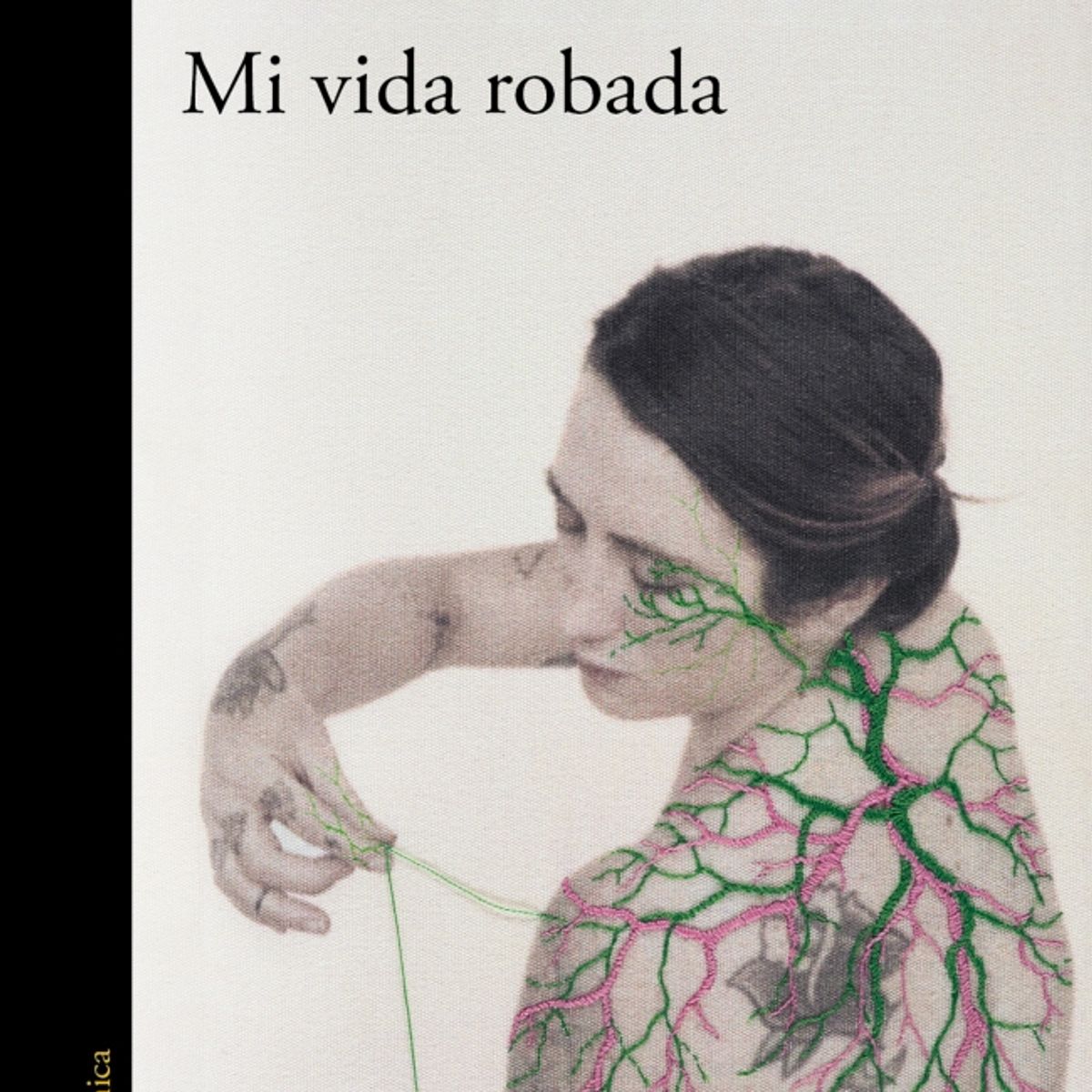 ALFAGUARA - Libro Mi vida ro-bada - Carla Guelfenbein
