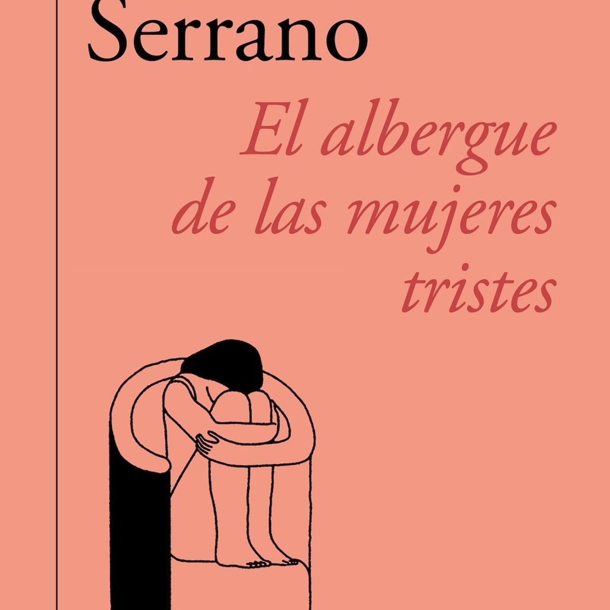 ALFAGUARA - Libro El albergue de las mujeres tristes - Marcela Serrano