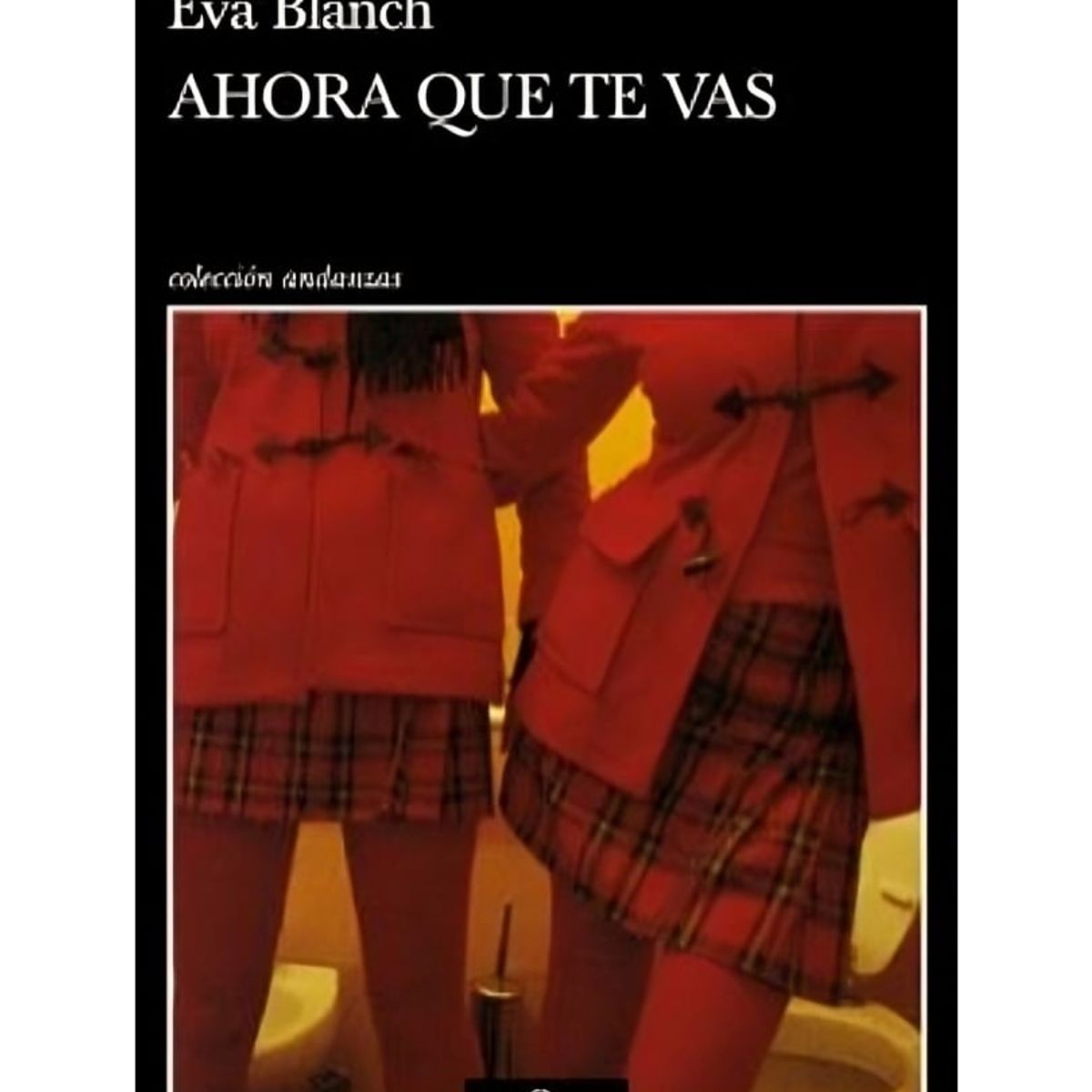 TOP10BOOKS - LIBRO Ahora Que Te Vas - Eva Blanch