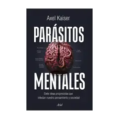 TOP10BOOKS - LIBRO PARÁSITOS MENTALES / TAPA BLANDA / AXEL KAISER