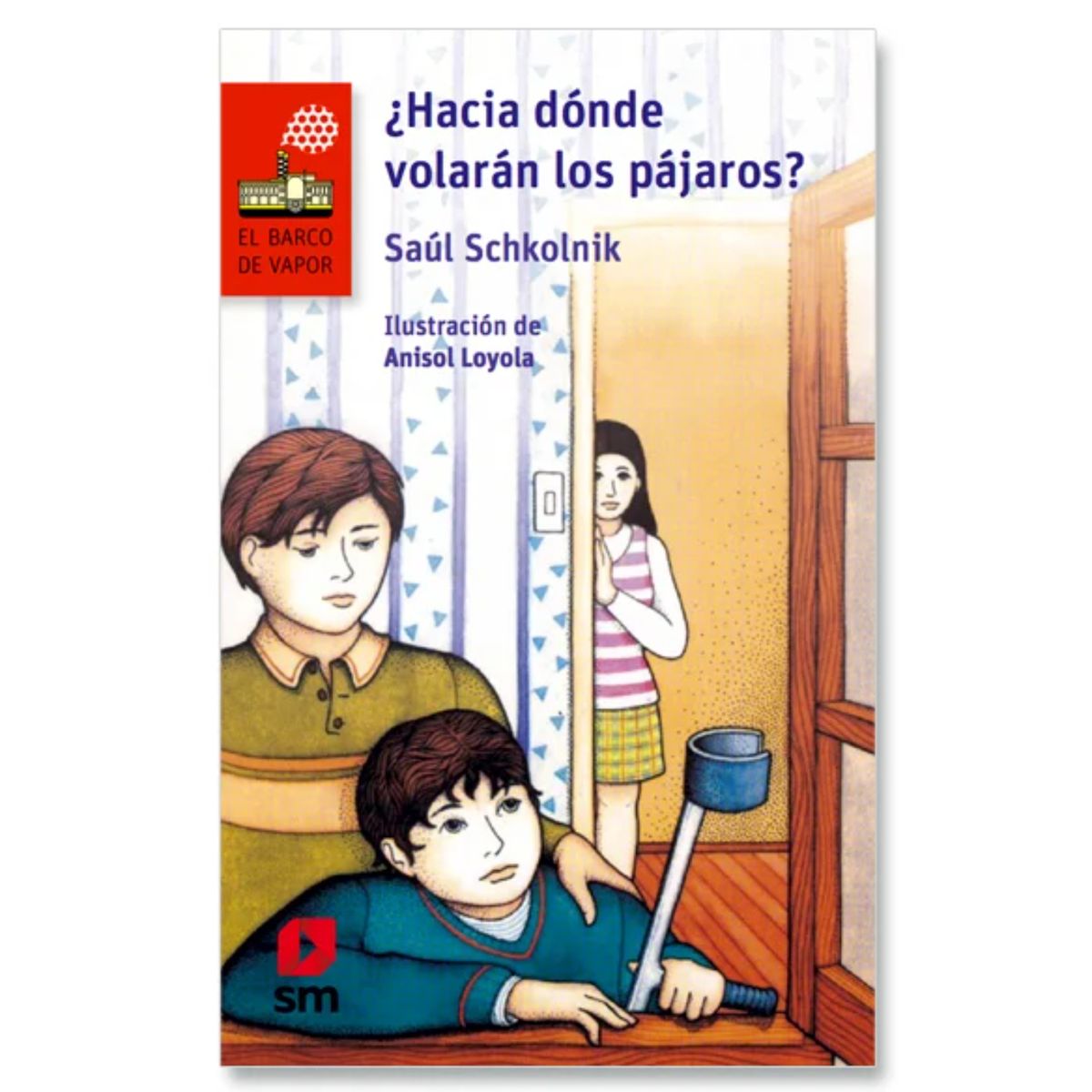 Ediciones SM - ¿Hacia Dónde Volarán Los Pájaros?