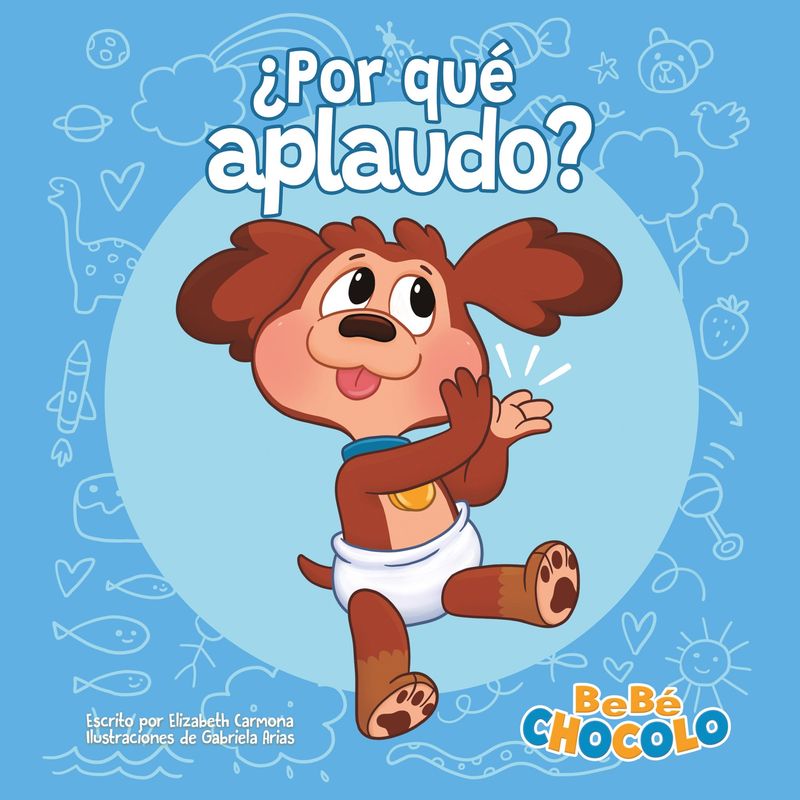 ALTEA - Libro Bebé Chocolo 1: ¿Por qué aplaudo? - Elizabeth Carmona