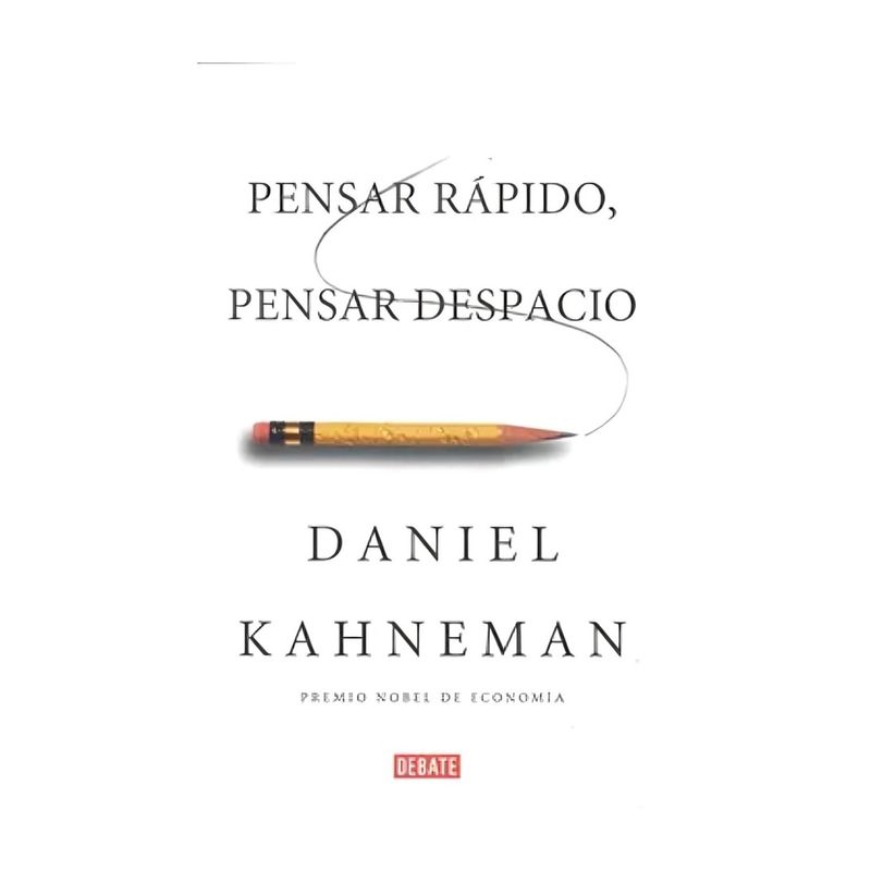 TOP10BOOKS - LIBRO PENSAR RAPIDO, PENSAR DESPACIO / DEBATE / DANIEL KAHNEMAN