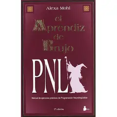SIRIO - Libro Pnl 1: El Aprendiz De Brujo - Alexa Mohl