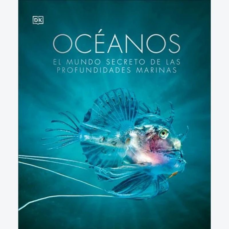 Dk - Oceanos - El mundo secreto de las profundidades