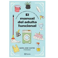PLANETA - Libro - El manual del adulto funcional - María José Castro