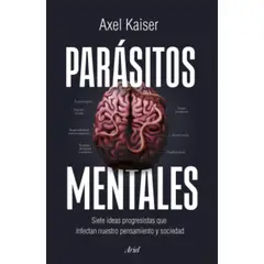 GENERICO - Parásitos mentales - Axel Kaiser
