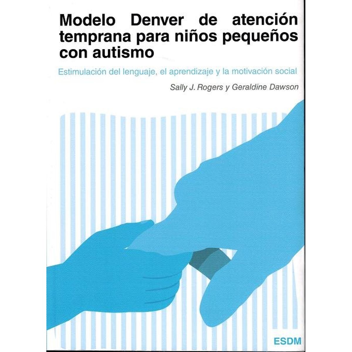 GENERICO - Libro Modelo Denver De Atención Temprana Para Niños Pequeños