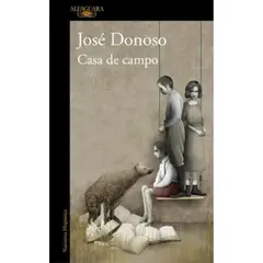 ALFAGUARA - Casa De Campo - Autor(a): José Donoso