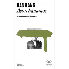 LITERATURA RANDOM HOUSE - Actos Humanos - Autor(a): Han Kang