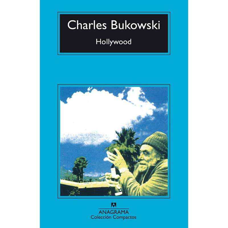 ANAGRAMA - Libro Hollywood - Autor(a):  Charles Bukowski