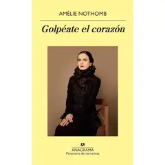 ANAGRAMA - Golpeate El Corazon - Autor(a): Amelie Nothomb