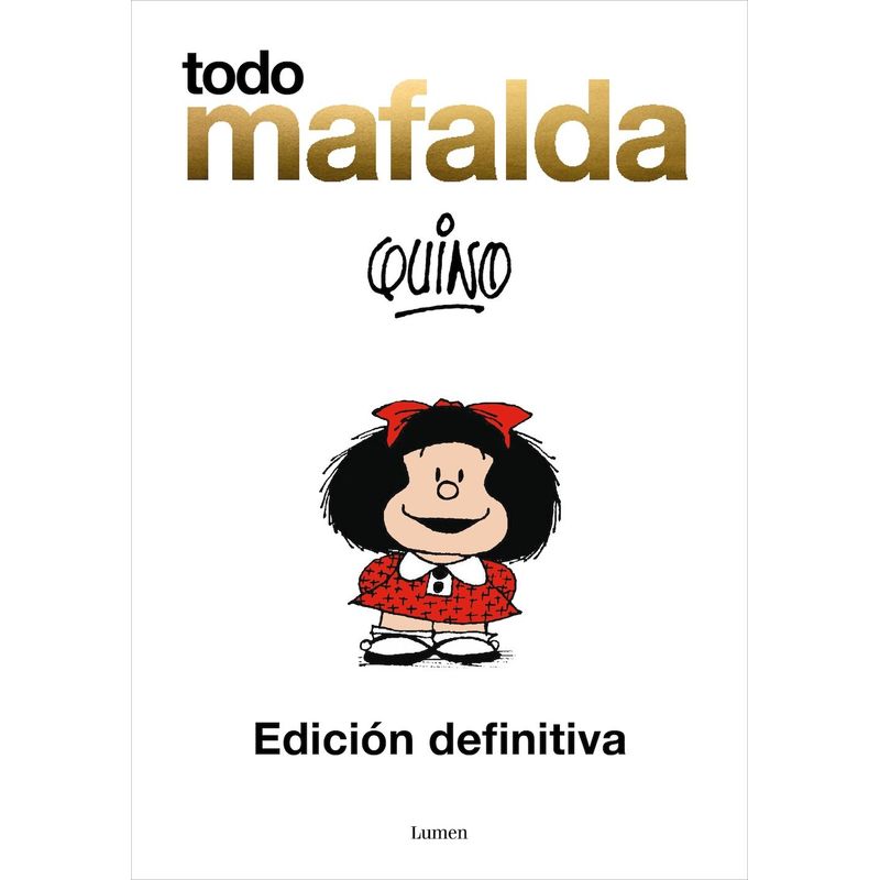 LUMEN - Libro Todo Mafalda ampliado -  Quino