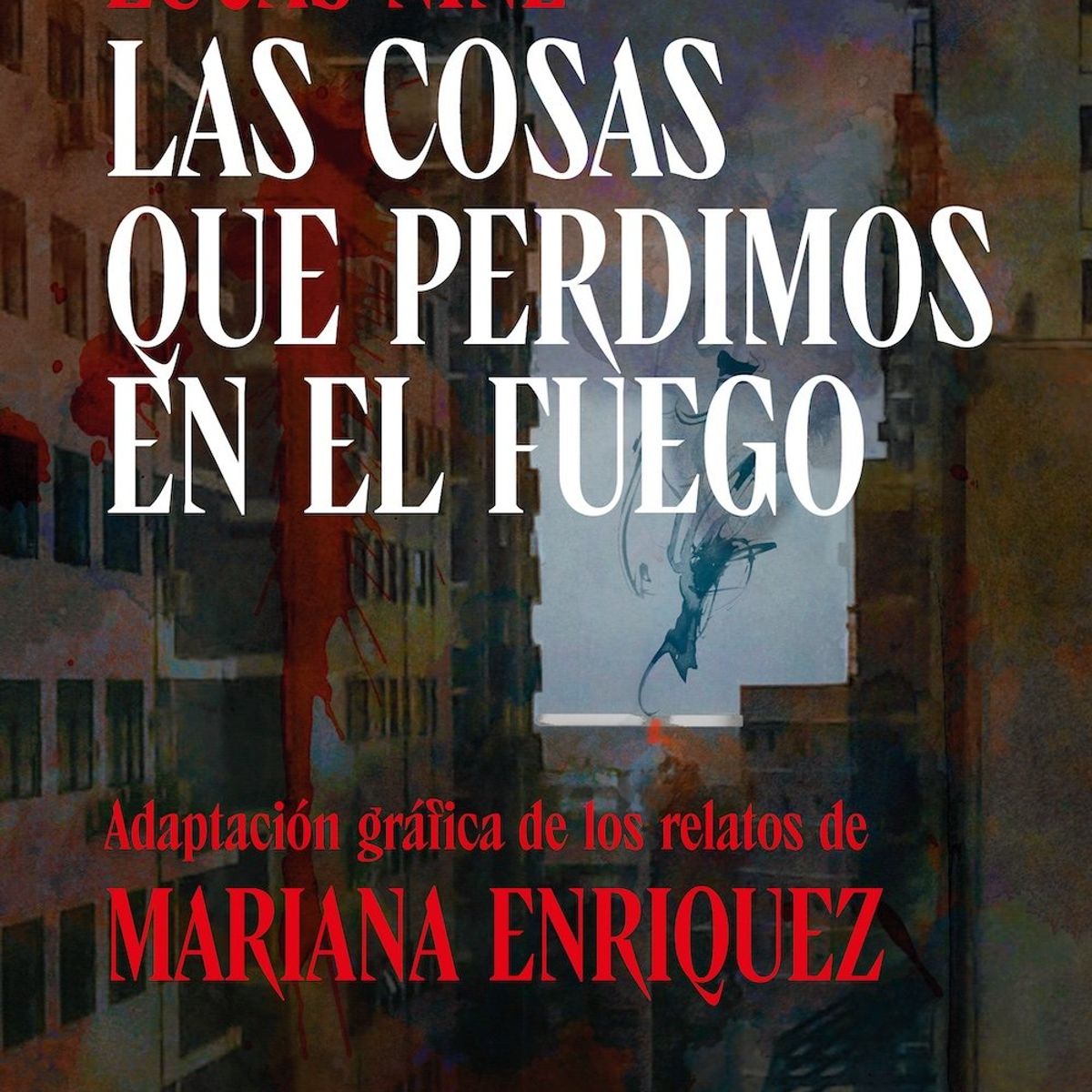 SALAMANDRA - Libro Las cosas que perdimos en el fuego - Mariana Enriquez