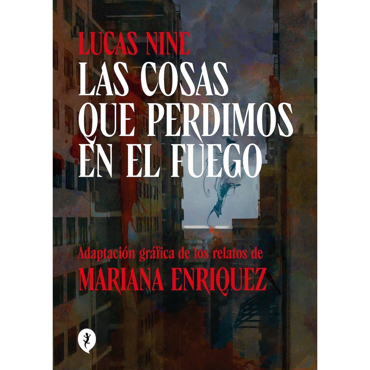 SALAMANDRA - Libro Las cosas que perdimos en el fuego - Mariana Enriquez
