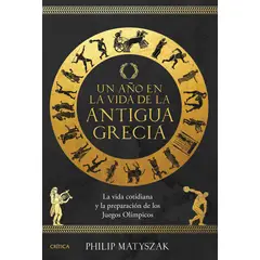 CRITICA - Un año en la vida de la antigua Grecia - Philip Matyszak