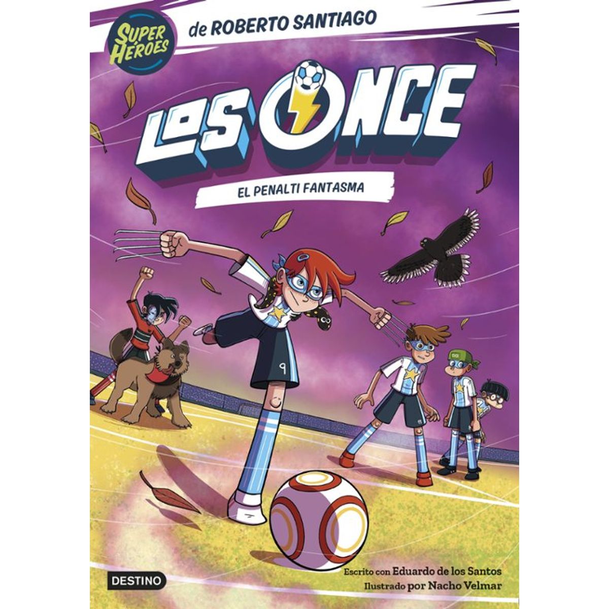 DESTINO - Libro Los Once 6: El penalti fantasma - Roberto Santiago