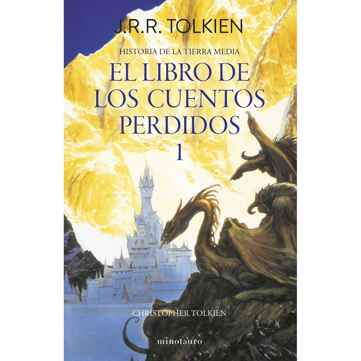 EDICIONES MINOTAURO - Historia de la Tierra Media 1: Cuentos perdidos - Tolkien