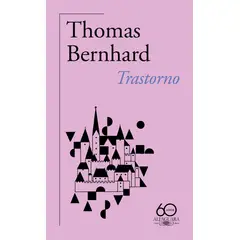 ALFAGUARA - Libro Trastorno (60.º aniv de Alfaguara) - Thomas Bernhard
