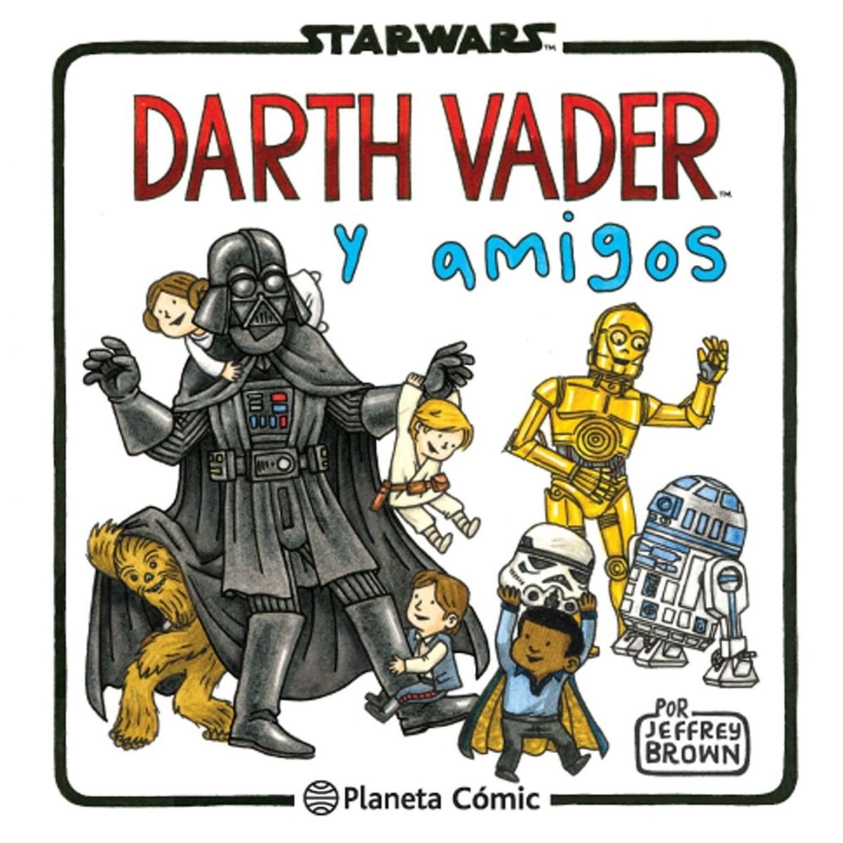 PLANETA - Libro Darth Vader y amigos - Jeffrey Brown