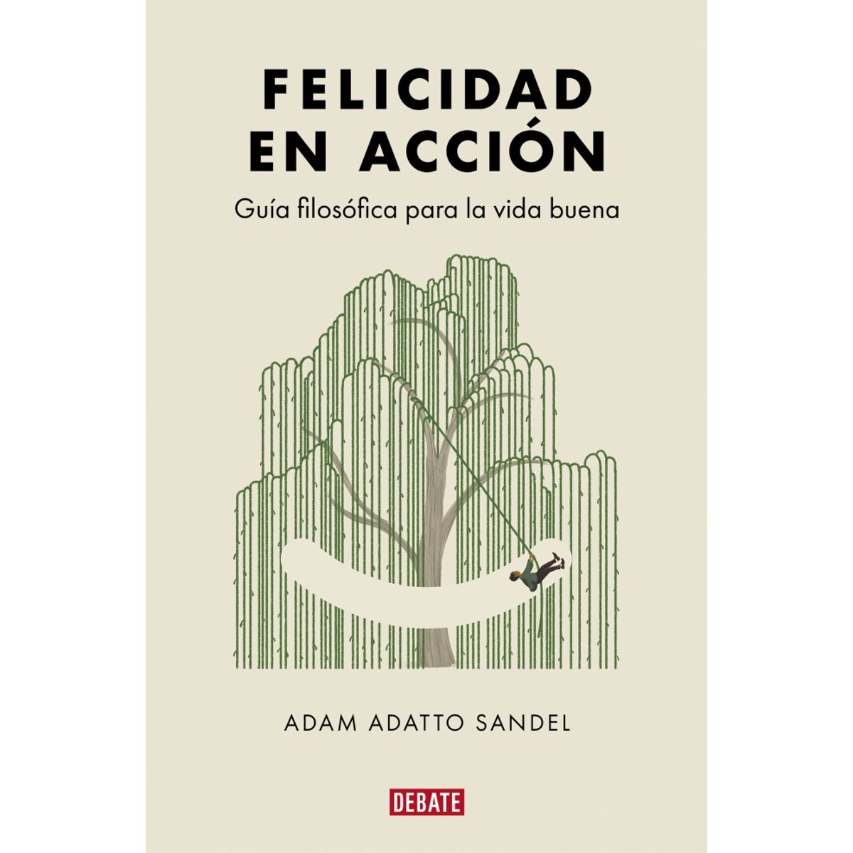 DEBATE - Libro Felicidad en acción - Adam Adatto Sandel
