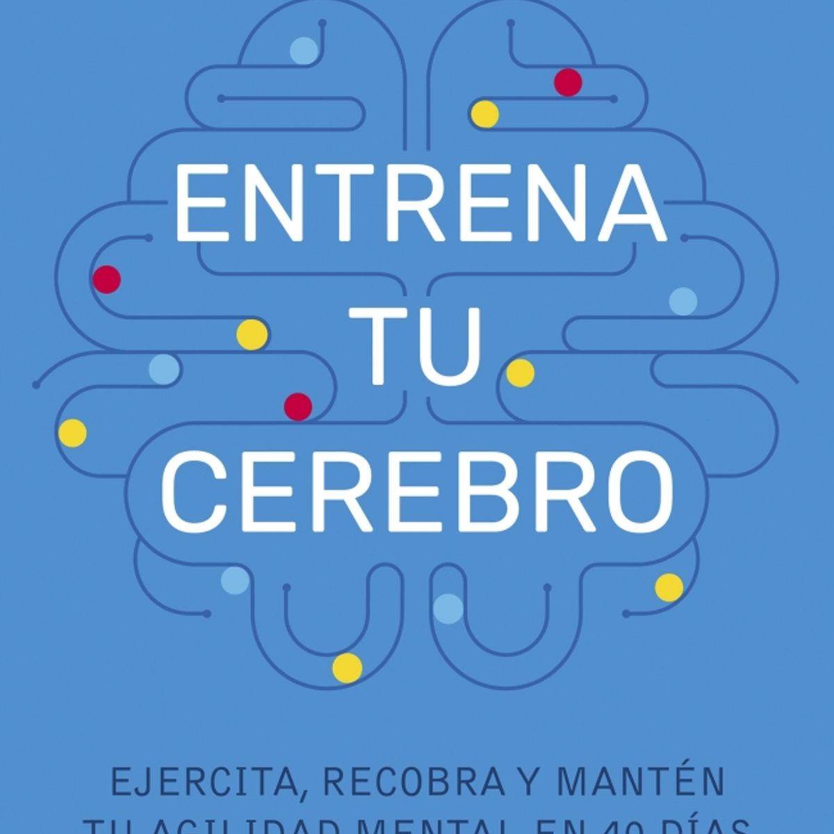 AGUILAR - Libro Entrena tu cerebro - Gareth Moore