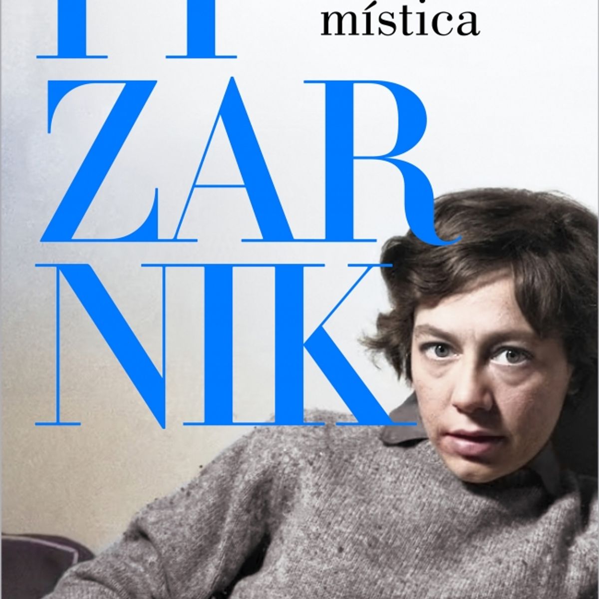 LUMEN - Libro Una traición mística - Alejandra Pizarnik