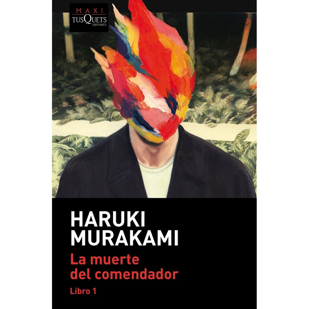 TUSQUETS - Libro La mu-erte del comendador 1 - Haruki Murakami