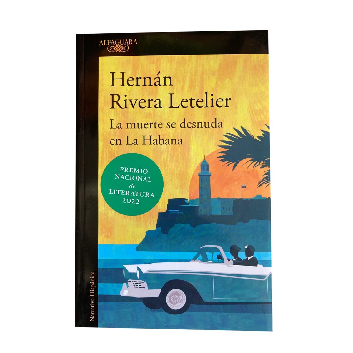 ALFAGUARA - Libro - La muerte se desnuda en La Habana - Hernán Rivera Letelier
