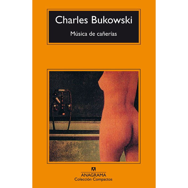 ANAGRAMA - Música De Cañerías - Autor(a):  Charles Bukowski