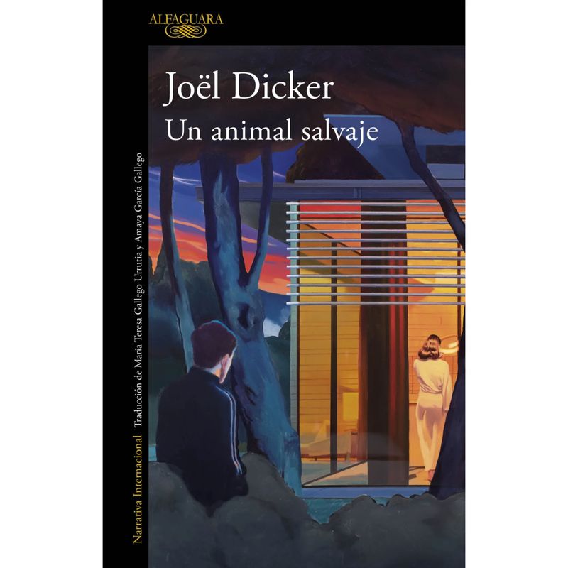 ALFAGUARA - Un Animal Salvaje - Autor(a):  Joël Dicker