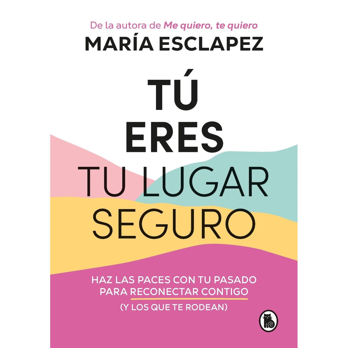 BRUGUERA - Tú eres tu lugar seguro - María Esclapez