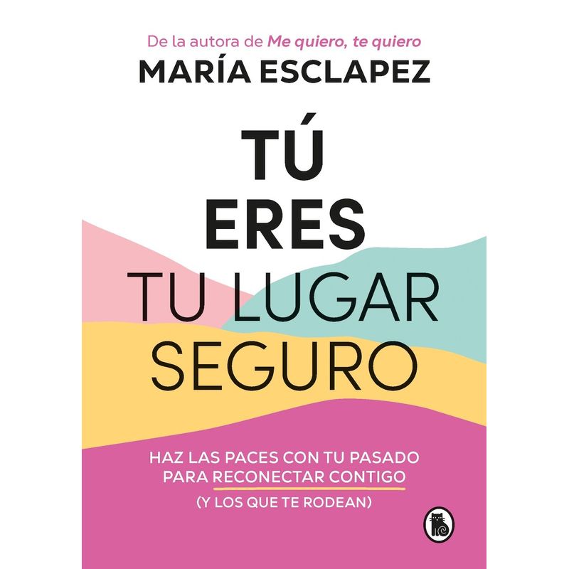 BRUGUERA - Tú eres tu lugar seguro - María Esclapez