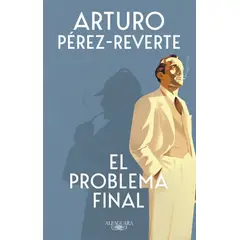 ALFAGUARA - Libro El problema final - Arturo Pérez-Reverte