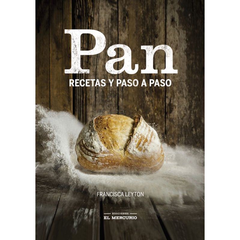 HITWAY MUSIC - PAN RECETAS PASO A PASO TAPA RÚSTICA CON SOLAPA - FRANCISCA LEYTON - LIBRO