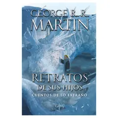 PENGUIN RANDOM HOUSE - Libro - Retratos de sus hijos - George RR Martin