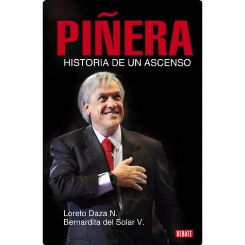 GREENLIBROS - Piñera Historia De Un Ascenso