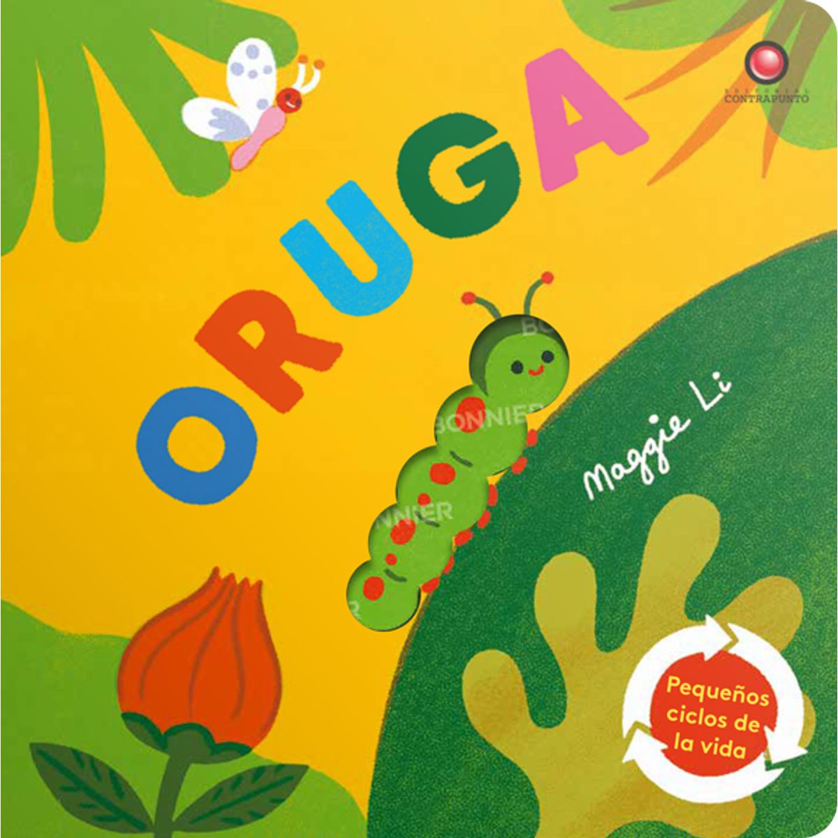 EDITORIAL CONTRAPUNTO - Pequeños ciclos de la vida - Oruga