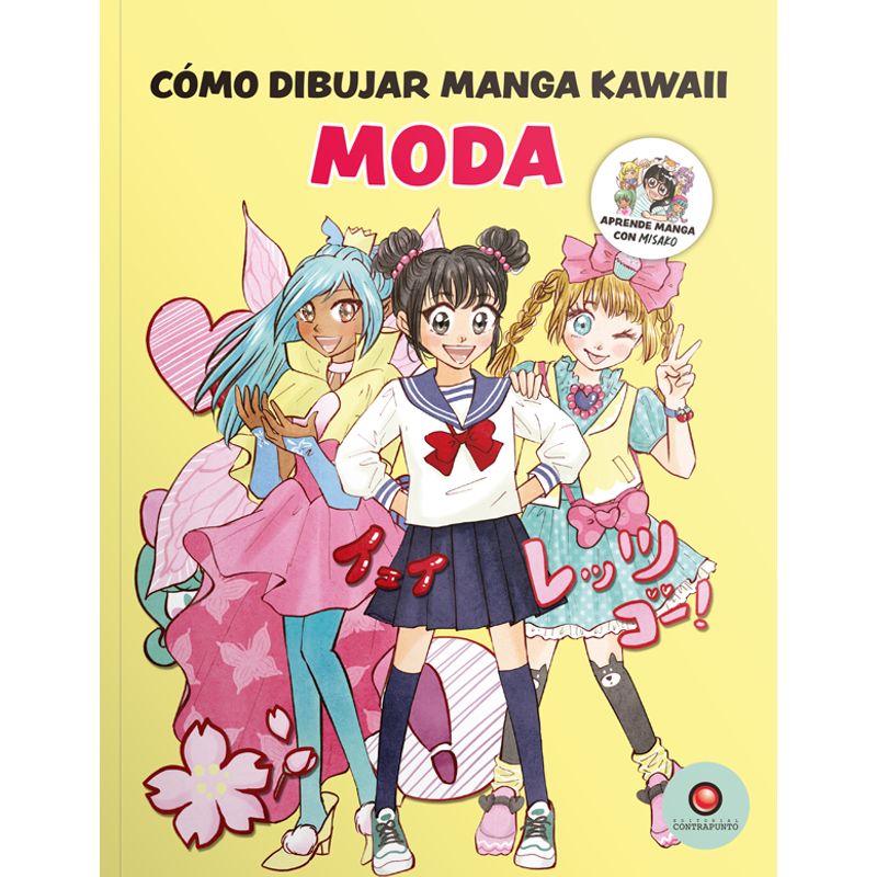 EDITORIAL CONTRAPUNTO - Libro Como dibujar Manga Kawaii - MODA