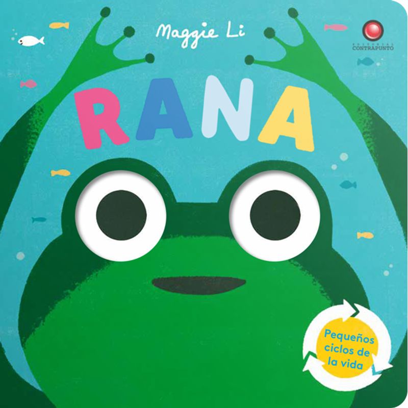EDITORIAL CONTRAPUNTO - Libro Pequeños ciclos de la vida - Rana