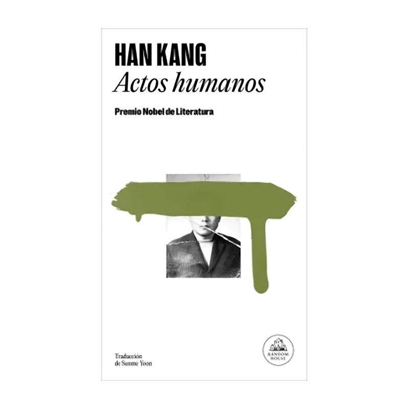 TOP10BOOKS - LIBRO ACTOS HUMANOS / HAN KANG / RANDOM HOUSE
