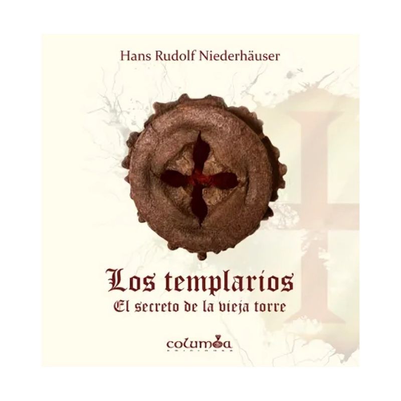 TOP10BOOKS - LIBRO LOS TEMPLARIOS, EL SECRETO DE LA VIEJA TORRE / HANS RUDOLF NIEDERHAUSER /