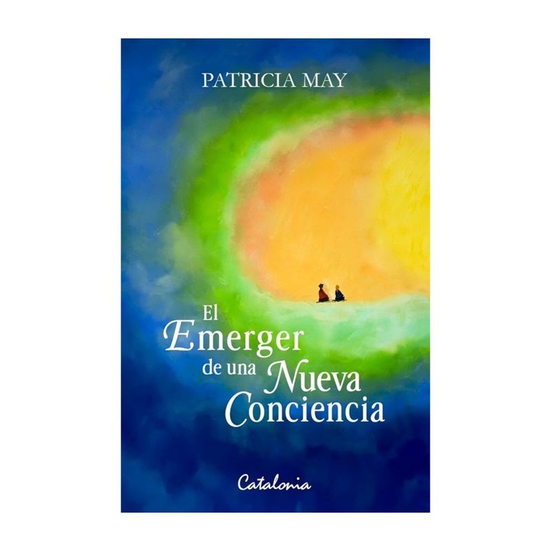 TOP10BOOKS - LIBRO EL EMERGER DE UNA NUEVA CONCIENCIA / PATRICIA MAY / CATALONIA