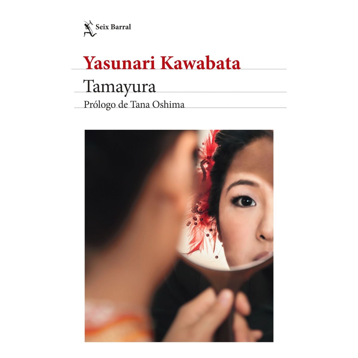 SEIX BARRAL - Libro Tamayura  - Autor(a):  Yasunari Kawabata