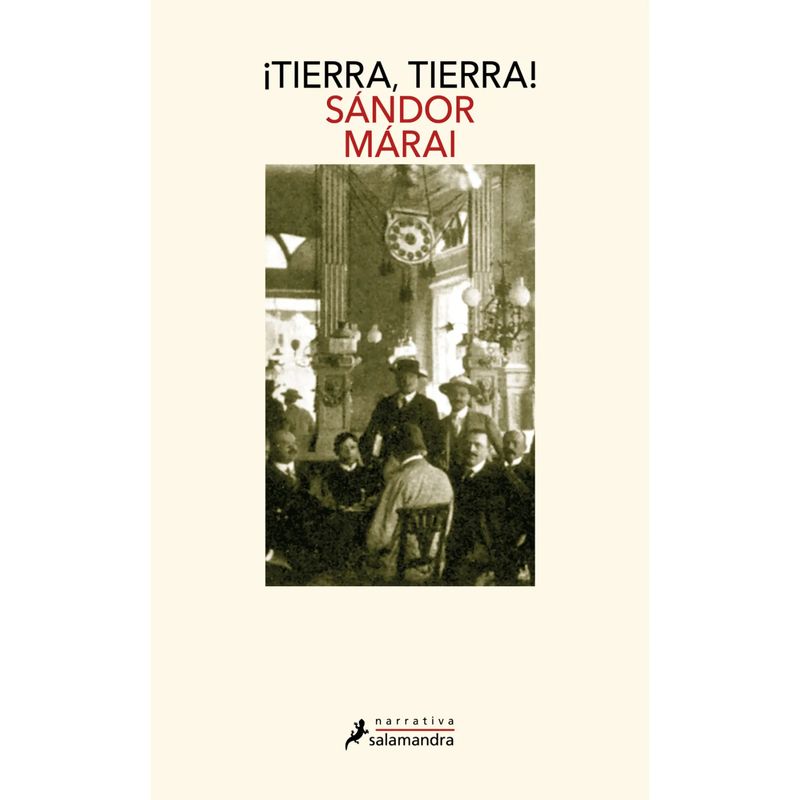 SALAMANDRA - ¡Tierra, Tierra! - Autor(a):  Sandor Marai